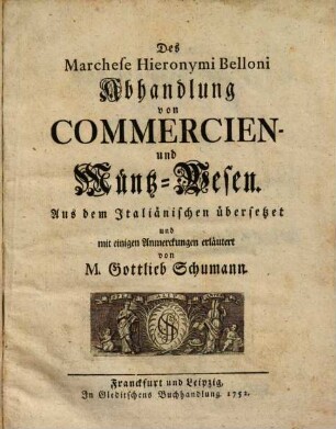 Des Marchese Hieronymi Belloni Abhandlung von Commercien- und Müntz-Wesen