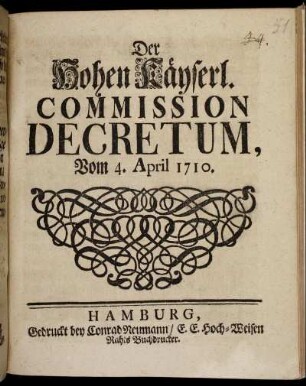 Der Hohen Käyserl. Commission Decretum vom 4. April 1710