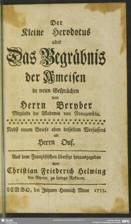 Der Kleine Herodotus oder Das Begräbnis der Ameisen in neun Gesprächen : Nebst einem Briefe eben desselben Verfassers an Herrn Ouf