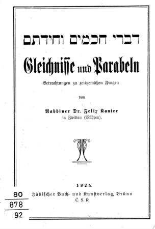 Gleichnisse und Parabeln : Betrachtungen zu zeitgemäßen Fragen / von Felix Kanter