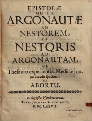 Epistolae mutuae Argonautae ad Nestorem, et Nestoris ad Argonautam, de thesauro experientiae medicae