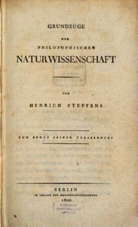 Grundzüge der philosophischen Naturwissenschaft : zum Behuf seiner Vorlesungen