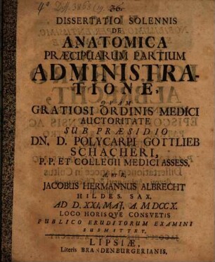 Diss. inaug. de anatomica praecipuarum partium administratione