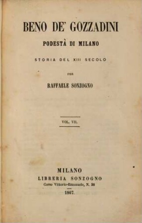 Beno de'Gozzadini, podestà di Milano : Storia del XIII. secolo. [Beno De'Gozzadini], 7