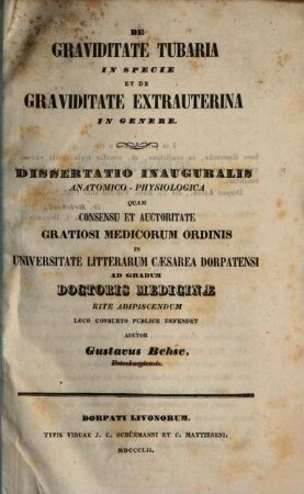De graviditate tubaria in specie et de graviditate extrauterina in genere : Diss. inaug. anat.-physiolog.