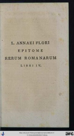 L. Annaei Flori Epitome Rerum Romanarum Libri IV.