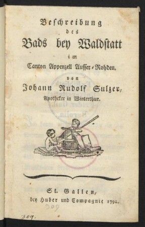 Beschreibung des Bads bey Waldstatt im Canton Appenzell Ausser-Rohden