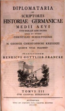 Diplomataria Et Scriptores Historiae Germanicae Medii Aevi : Cum Sigillis Aeri Incisis. 3