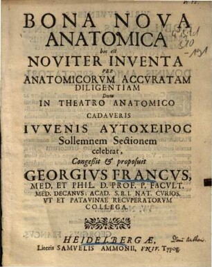 Bona Nova Anatomica hoc est Noviter Inventa Per Anatomicorum Accuratam Diligentiam