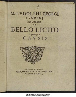 M. Ludolphi Georgii Lundenii Discursus De Bello Licito Eiusque Causis