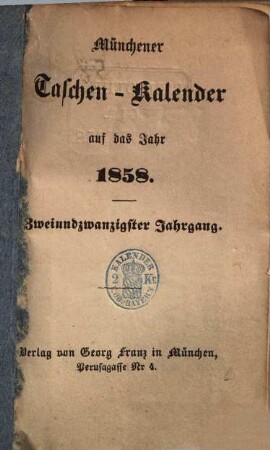 Münchener Taschen-Kalender : auf das Jahr ..., 1858 = Jg. 22