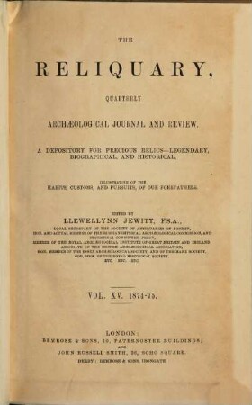 The reliquary : depository for precious relics, legendary, biographical, and historical. 15. 1874/75