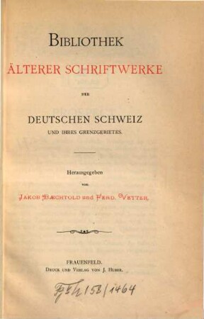 Die Stretlinger Chronik : ein Beitrag zur Sagen- und Legendengeschichte der Schweiz aus dem 15. Jh. ; mit einem Anhang: Vom Herkommen der Schwyzer und Oberhasler
