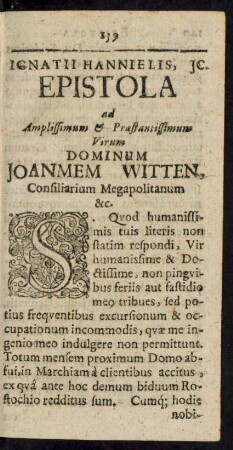 Ignatii Hannielis, IC. Epistola ad Amplissimum & Praestantissimum Virum Dominum Joannem Witten, Consiliarium Megapolitanum &c.