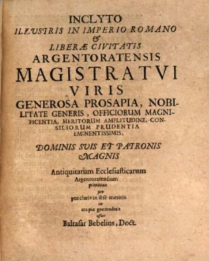 Antiquitates Germaniae Primae & in hac Argentoratensis Ecclesiae Evangelicae : de Variis impressis & manu exaratis monumentis congestae & explicatae
