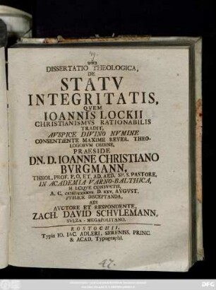 Dissertatio Theologica, De Statv Integritatis : Qvem Ioannis Lockii Christianismvs Rationabilis Tradit