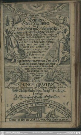 Geistliches Edell Hertz Pulver; Das ist: Handt- Gebet- und Gesangbüchlein, ...