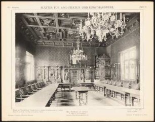 Rathaus, Lübeck: Innenansicht Kriegssaal (aus: Blätter für Architektur und Kunsthandwerk, 14. Jg., 1901, Tafel 73)