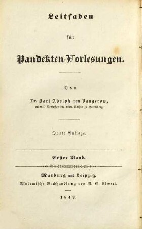 Leitfaden für Pandekten-Vorlesungen, 1. Bandes, 1. Abtheilung. Erstes Buch: Allgemeine Lehren