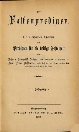 Der Fastenprediger : ein sechsfacher Cyklus von Predigten für die heilige Fastenzeit. 2. 1892