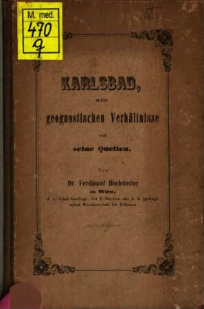 Karlsbad, seine geognostischen Verhältnisse und seine Quellen