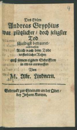 Des Edlen Andreas Gryphius zwar plötzlicher/ doch seligster Tod