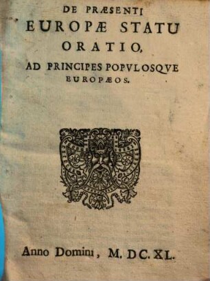 De Praesenti Europae Statu Oratio, Ad Principes Popvlosqve Europaeos