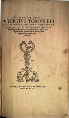 Omnia Opera Des. Erasmi Roterodami : Qvaecvnqve Ipse Avtor Pro Svis Agnovit, Novem Tomis Distincta, ..., 3. Epistolas complectens universas