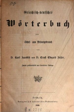 Wörterbuch der griechischen Sprache, 1. Griechisch-deutsches Wörterbuch zum Schul- und Privatgebrauch
