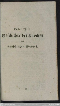 Erster Theil. Geschichte der Knochen des menschlichen Körpers