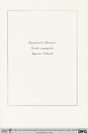 Spanische Meister / Ecole espagnole / Spanish School