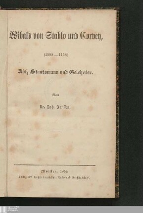 Wibald von Stablo und Corvey, (1098 - 1158), Abt, Staatsmann und Gelehrter