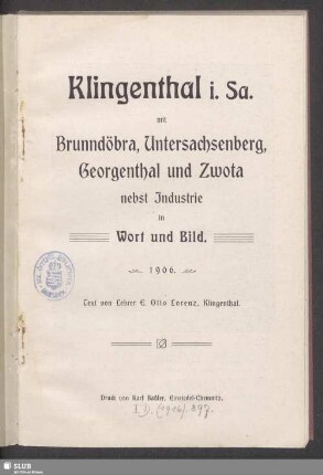 Klingenthal i. Sa. mit Brunndöbra, Untersachsenberg, Georgenthal und Zwota : nebst Industrie in Wort und Bild