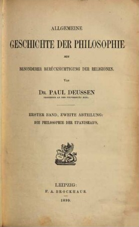 Allgemeine Geschichte der Philosophie : mit besonderer Berücksichtigung der Religionen, 1,2. Die Philosophie der Upanishad's