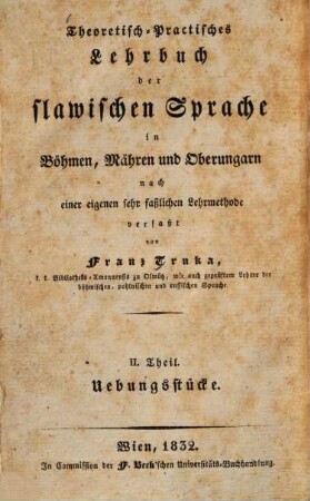 Theoretisch-practisches Lehrbuch der slawischen Sprache in Böhmen, Mähren und Oberungarn : nach einer eigenen sehr faßlichen Lehrmethode verfaßt, 2. Übungsstücke