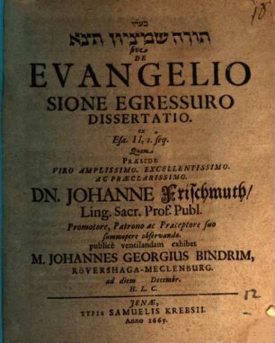 Tôrā šem-miṣ-Ṣiyyôn tēṣê sive De Evangelio Sione Egressuro Dissertatio : ex Esa. II,1. seq.