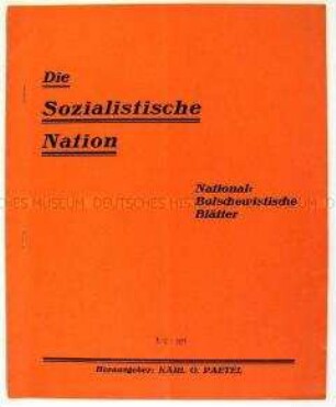 Links-nationale Monatsschrift "Die sozialistische Nation" u.a. mit dem Bekenntnis zum "Nationalbolschewismus" und zur Situation der Jugend in Deutschland