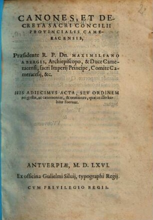 Canones et decreta sacri concilii provincialis Cameracensis : praesidente R. P. Dn. Maximiliano a Bergis, archiepiscopo ...