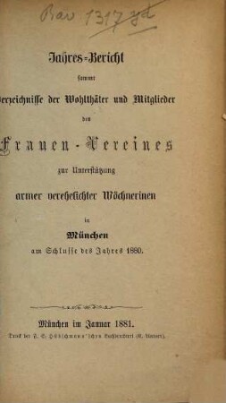 Jahresbericht des Frauenvereins zur Unterstützung Armer, Verehelichter Wöchnerinnen in München (e.V.) : für das Jahr .... 1880
