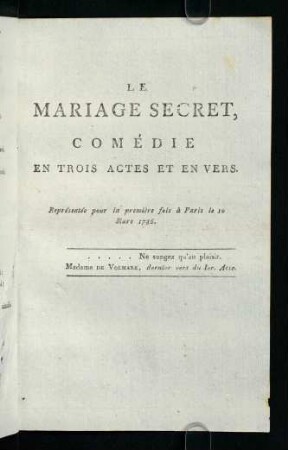305-402, Le Mariage Secret, Comédie