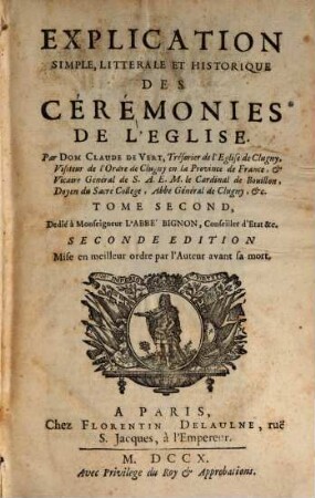 Explication Simple, Litterale Et Historique Des Cérémonies De L'Eglise. 2