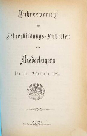 Jahresbericht des K. Schullehrer-Seminars Straubing : für das Schuljahr ..., 1877/78