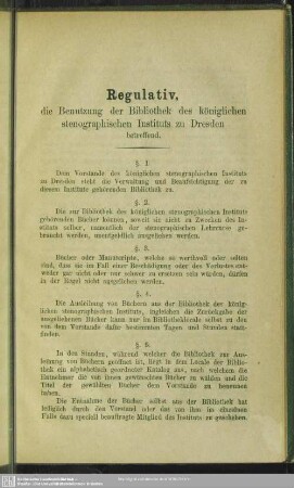 Regulativ, die Benutzung der Bibliothek des königlichen stenographischen Instituts zu Dresden betreffend