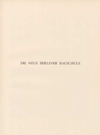 Die neue Berliner Bauschule