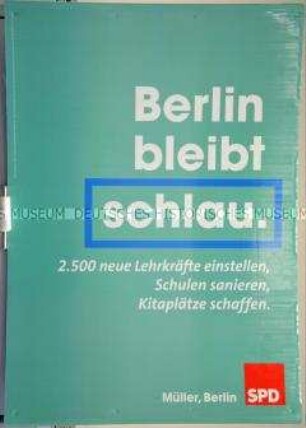 Wahlplakat des SPD-Landesverbandes Berlin zur Wahl des Berliner Abgeordnetenhauses am 18. September 2016