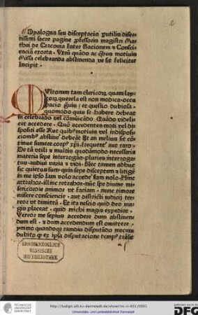 Multorum tam clericorum quam laycorum querela est non modica occupatio gravis et questio dubiosa, quomodo quis se habere debeat in celebrando vel communicando...