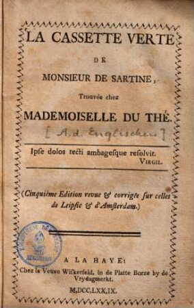La cassette verte de Monsieur de Sartine : trouvée chez Mademoiselle du Thé