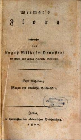 Weimar's Flora, Erste Abteilung. Pflanzen mit deutlichen Geschlechtern