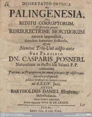 Dissertatio Physica de Palingenesia, sive Reditu Corruptorum, & speciatim quoque Resurrectione Mortuorum naturae impossibili, secundum sententiam Aristotelis