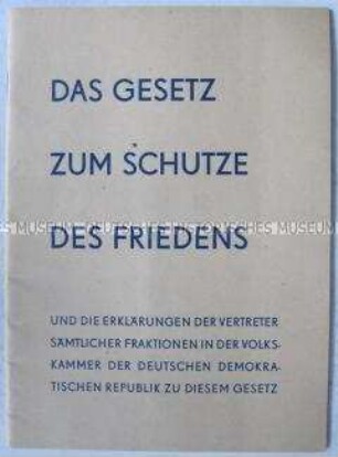 Dokumentation des Gesetzes zum Schutze des Friedens und der Erklärungen der Volkskammerfraktionen